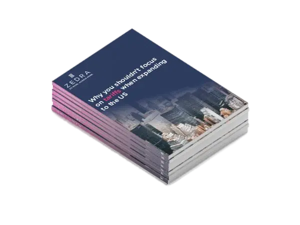 Why you shouldn’t focus on tariffs when expanding to the US